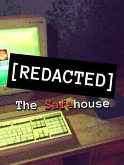 [Redacted] the Safehouse