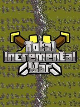 Total Incremental Battle