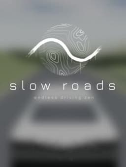 Slow Roads