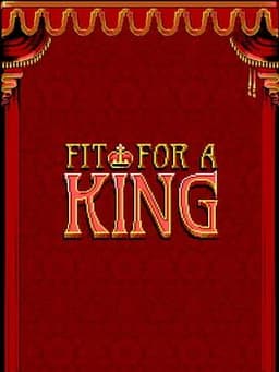 Fit For A King
