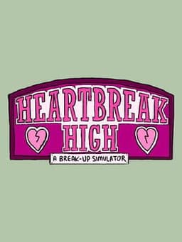 Heartbreak High: A Break-Up Simulator