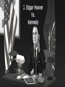 J.Edgar Hoover Vs. Kennedy