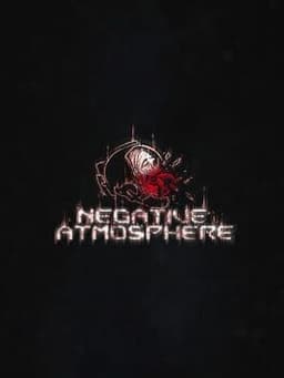 Negative Atmosphere