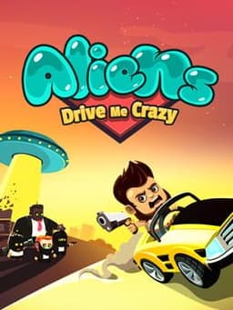 Aliens Drive Me Crazy