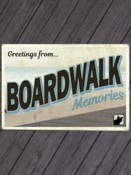 Boardwalk Memories