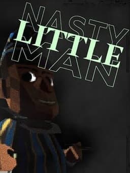 Nasty Little Man