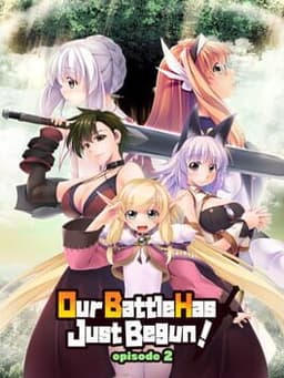 Our Battle Has Just Begun! Episode 2
