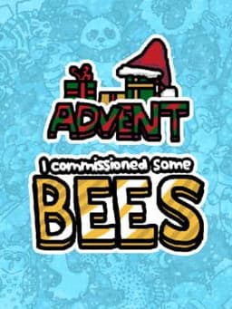 I Commissioned Some Bees Advent