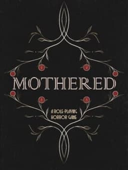 Mothered