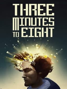 Three Minutes to Eight