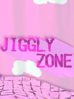 Jiggly Zone