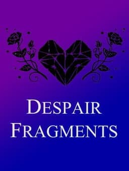 Heart Fragment: Book Three - Despair Fragments