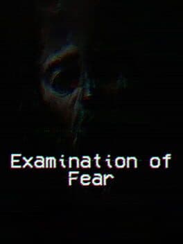 Examination of Fear