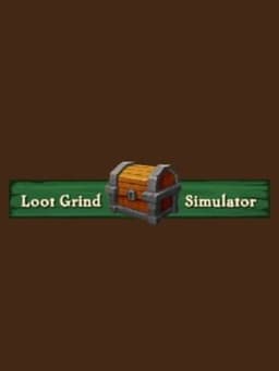 Loot Grind Simulator