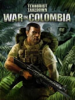 Terrorist Takedown: War in Colombia