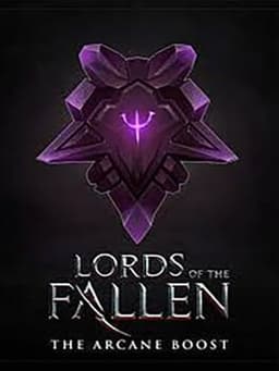 Lords of the Fallen: The Arcane Boost