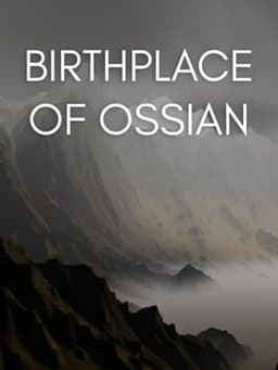 Birthplace of Ossian