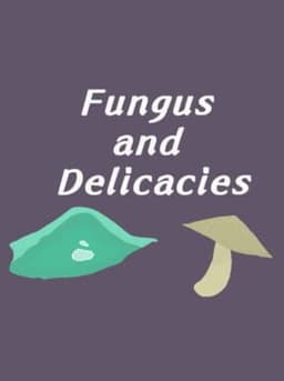 Fungus and Delicacies
