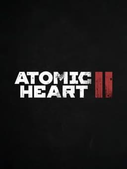 Atomic Heart II