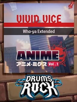 Drums Rock: Who-ya Extended - 'Vivid Vice'