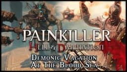 Painkiller: Hell & Damnation - Demonic Vacation at the Blood Sea