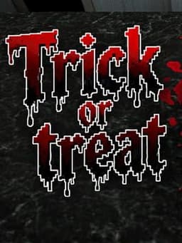 Trick or Treat