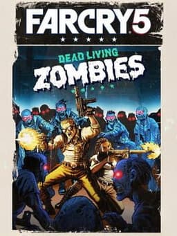 Far Cry 5: Dead Living Zombies