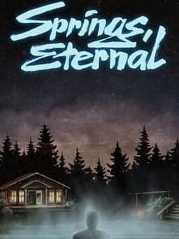 Springs, Eternal