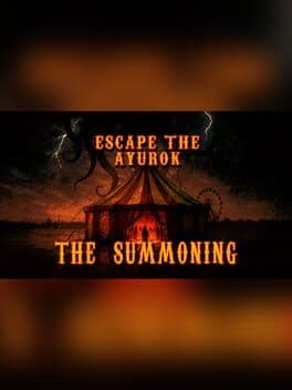 Escape the Ayuwoki: The Summoning