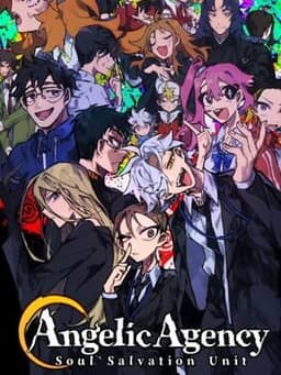 Angelic Agency: Soul Salvation Unit