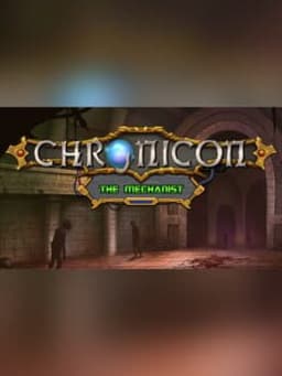 Chronicon: The Mechanist