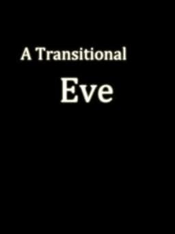 A Transitional Eve