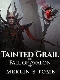 Tainted Grail: The Fall of Avalon - Merlin's Tomb