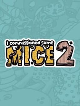 I Commissioned Some Mice 2