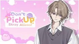 Don't Pick Up Stray Aliens