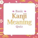 Basic Kanji Meaning Quiz