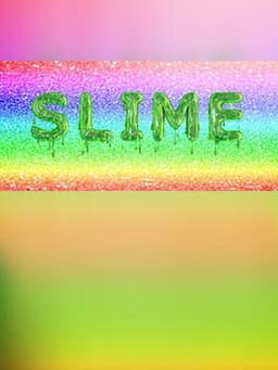 Slime!!