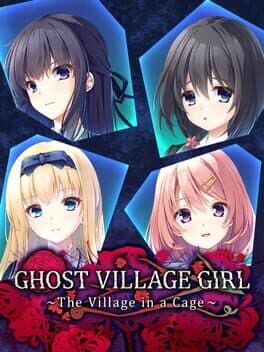 Ghost Village Girl: The Village in a Cage