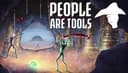 People are Tools