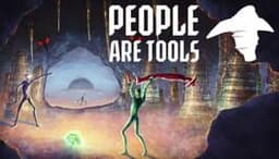 People are Tools