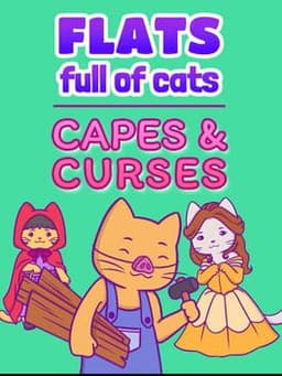 Flats Full of Cats: Capes & Curses