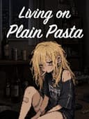Living on Plain Pasta
