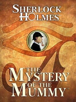 Sherlock Holmes: The Mystery of the Mummy