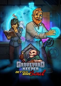 Graveyard Keeper: Better Save Soul