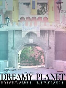 Dreamy Planet