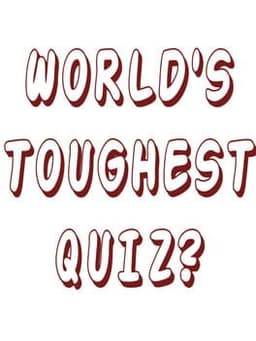 World's Toughest Quiz