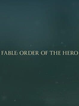Fable: Order of the Hero