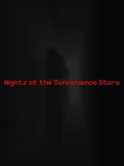 Nights at the Convenience Store
