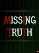 Missing Truth