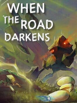 When the Road Darkens
